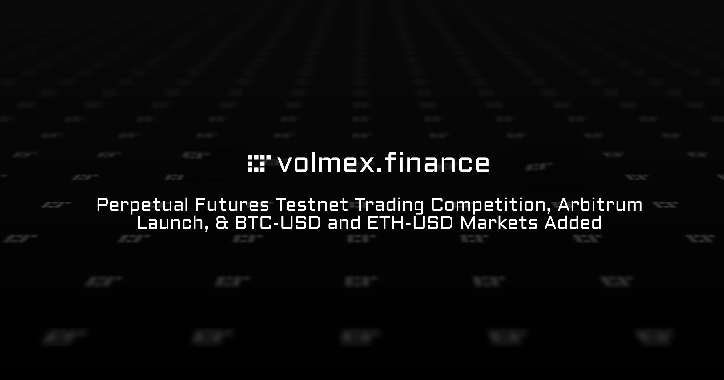 Volmex Perpetuals Testnet Trading Competition, Arbitrum Testnet Deployment, BTC-USD ETH-USD Perpetual Markets